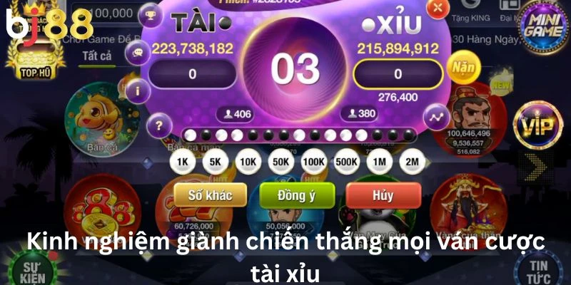 Kinh nghiệm giành chiến thắng mọi ván cược tài xỉu