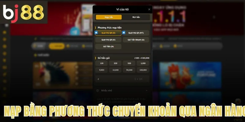 Nạp tiền bằng phương thức chuyển khoản qua ngân hàng 
