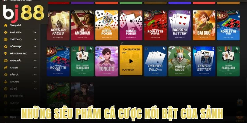 Những siêu phẩm cá cược nổi bật của sảnh game bài 